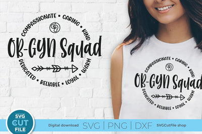 OBGYN svg, OB-GYN svg, ob gyn squad svg for men or women SVG SVG Cut File 