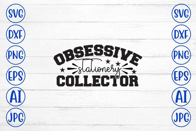 Obsessive Stationery Collector SVG Cut File SVG Syaman 