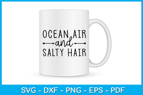 Ocean Air And Salty Hair Summer Vacation SVG PNG PDF Cut File SVG Creativedesigntee 