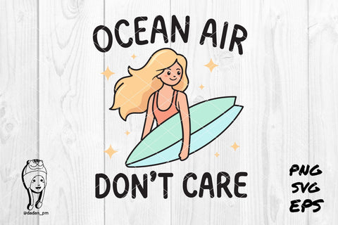 Ocean Air Don't Care (Surfer Girl Design) SVG dadan_pm 