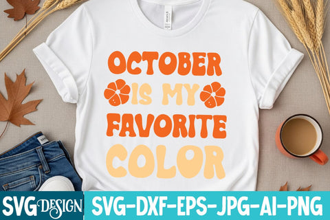 October is my Favorite Color SVG Design,October is my Favorite Color Sublimation Design SVG BlackCatsMedia 