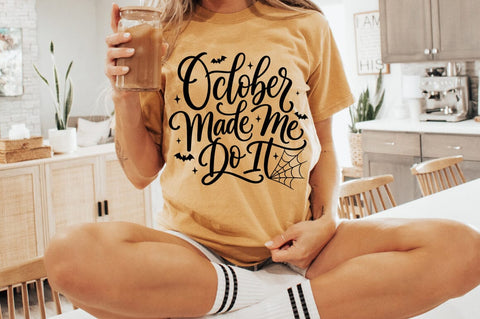 October Made Me Do It SVG, Halloween Quote Cut File SVG Pickled Thistle Creative 