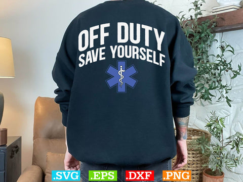 Off Duty Save Yourself Shirt, EMS Paramedic Svg, EMT Svg, Medical Color Outlined Symbol Svg SVG Creativeart88 