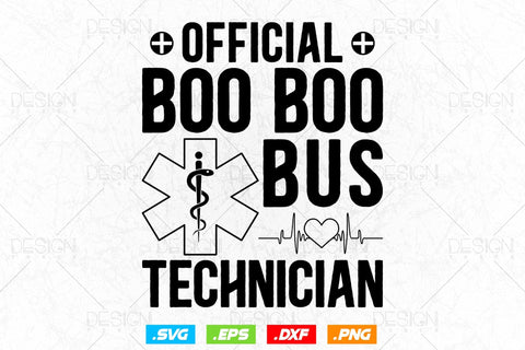 Official Boo Boo Bus Technician Svg Png, EMT Svg, EMS Svg, Paramedic Svg, Nurse svg, Medical Svg, Ems Emblem, SVG File For Cricut SVG DesignDestine 