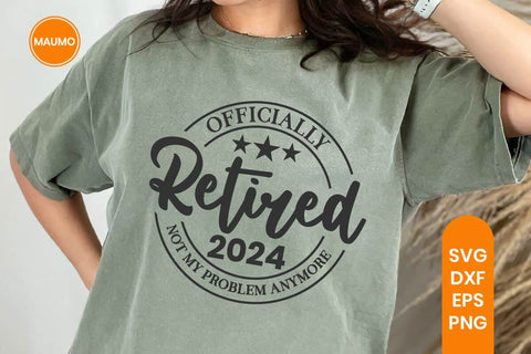 Officially Retired 2024 Not My Problem SVG Maumo Designs 