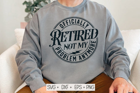 Officially Retired Not My Problem Anymore Svg Png, Retirement Svg Png, Retirement Svg, Retired Svg, Happy Retirement Svg, Pension Svg SVG DesignDestine 