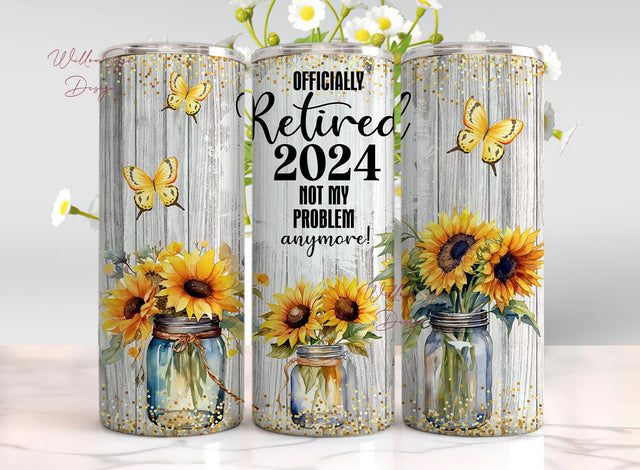 Officially Retired Tumbler Design, 20oz Sublimation Download, Seamless Tumbler, Retirement 20oz Tumbler, Sunflowers Sublimation WillowSageDesign 