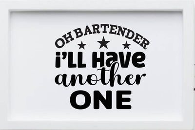 oh bartender i ll have another one SVG Angelina750 