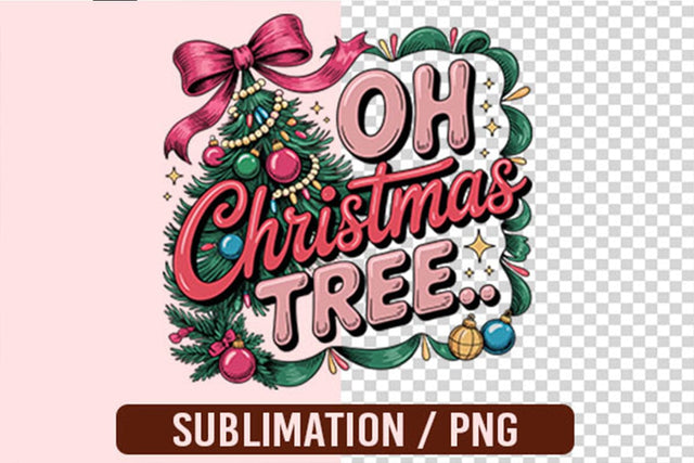 Oh Christmas Tree Sublimation PNG Designs Sublimation shah alam 