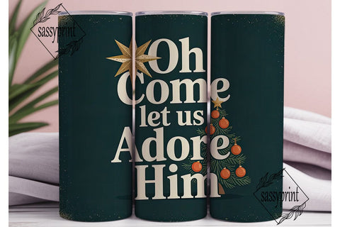 Oh Come Let Us Adore Him Tumbler Wrap Sublimation sassyprint 