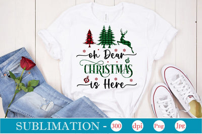 Oh Dear Christmas Is Here Sublimation Design, Christmas Sublimation Design, Christmas PNG Design, SVGs,Quotes and Sayings,Food & Drink,On Sale, Print & Cut SVG DesignPlante 503 