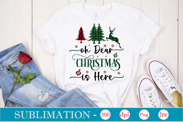 Oh Dear Christmas Is Here Sublimation Design, Christmas Sublimation Design, Christmas PNG Design, SVGs,Quotes and Sayings,Food & Drink,On Sale, Print & Cut SVG DesignPlante 503 