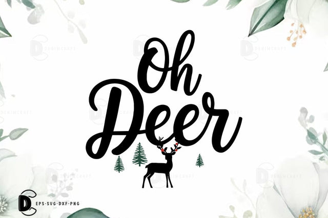 Oh Deer, Christmas Quote SVG T-shirt SVG FiveStarCrafting 