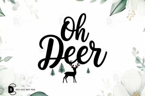 Oh Deer, Christmas Quote SVG T-shirt SVG FiveStarCrafting 