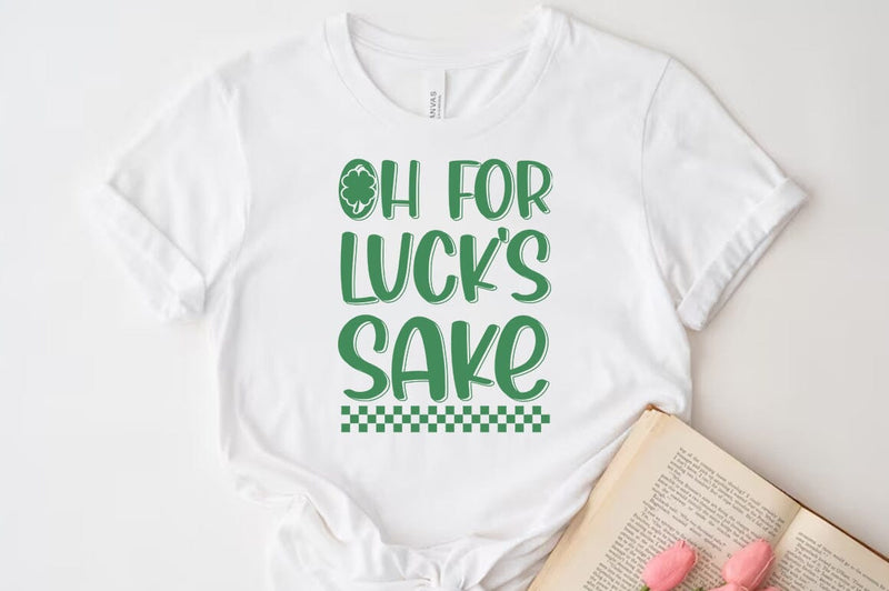 Oh for Lucks Sake St patrick's Day Quote SVG Tshirt Design, Irish svg SVG FiveStarCrafting 