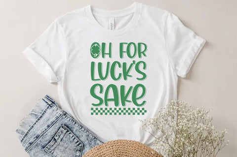 Oh for Lucks Sake St patrick's Day Quote SVG Tshirt Design, Irish svg SVG FiveStarCrafting 