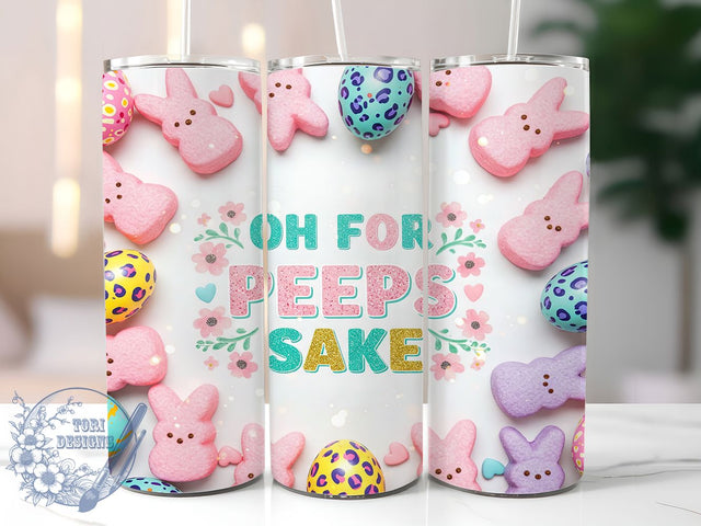 Oh For Peeps Sake Easter Peep Tumbler Wrap, Funny Easter Wrap, Cute Peep Sublimation, Easter Bunny Cup, Spring Holiday Mug, Pastel Easter Gift, Oh For Peeps Sake Sublimation ToriDesigns 