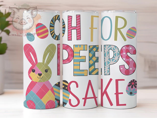 Oh For Peeps Sake Funny Easter Tumbler, Funny Easter Gift, Oh For Peeps Sake, Easter Peeps Design, Spring Tumbler, 20oz Sublimation Wrap, Cute Easter Cup Sublimation Lara' s Designs 