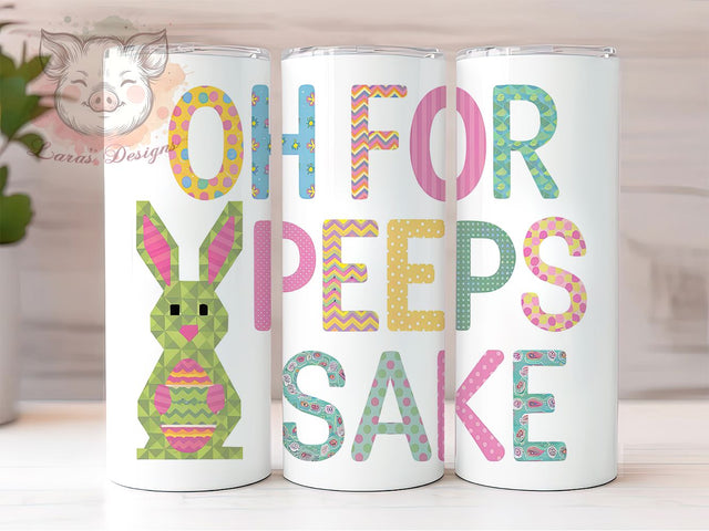 Oh For Peeps Sake Funny Easter Tumbler, Funny Easter Gift, Oh For Peeps Sake, Easter Peeps Design, Spring Tumbler, 20oz Sublimation Wrap, Cute Easter Cup Sublimation Lara' s Designs 