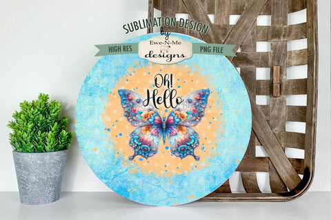 Oh Hello Butterfly Wind Spinner Sublimation Design Sublimation Ewe-N-Me Designs 