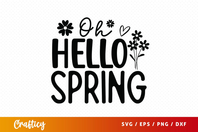 Oh hello spring Svg Design SVG Designangry 