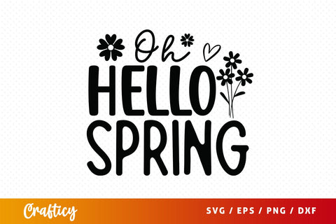 Oh hello spring Svg Design SVG Designangry 