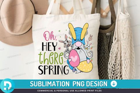 Oh hey there spring PNG Design Sublimation Regulrcrative 