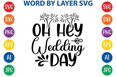 Oh Hey Wedding Day SVG DESIGN SVG Rafiqul20606 