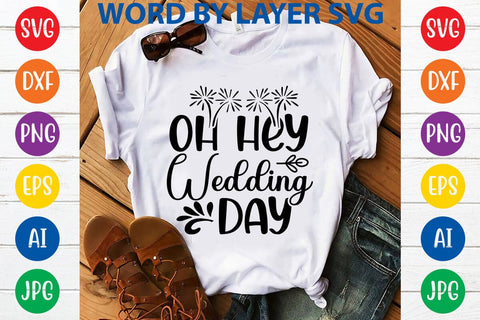Oh Hey Wedding Day SVG DESIGN SVG Rafiqul20606 