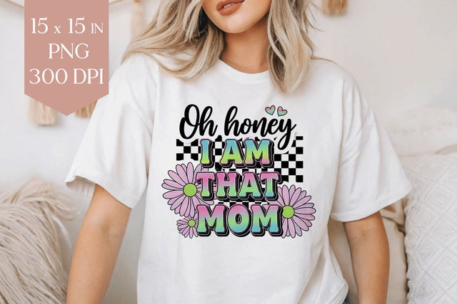 Oh Honey I Am That Mom" Groovy Retro Sublimation PNG Sublimation BijouBay 