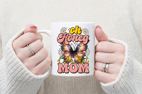 Oh Honey I Am That Mom, Mother's Day Sublimation Sublimation CraftLabSVG 