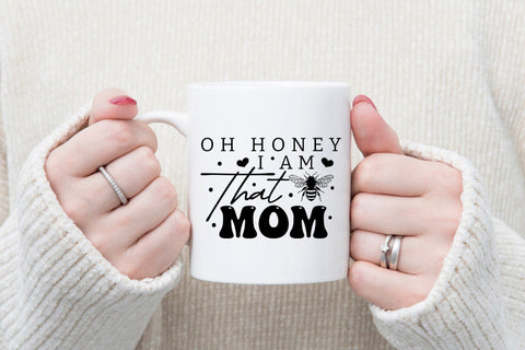 Oh Honey I Am That Mom, Mother's Day SVG SVG CraftLabSVG 