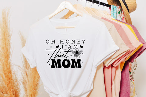 Oh Honey I Am That Mom, Mother's Day SVG SVG CraftLabSVG 