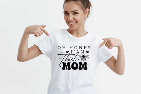 Oh Honey I Am That Mom, Mother's Day SVG SVG CraftLabSVG 