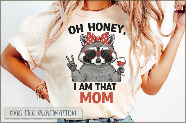 Oh honey i am that mom Sublimation Sublimation Shetara Begum 