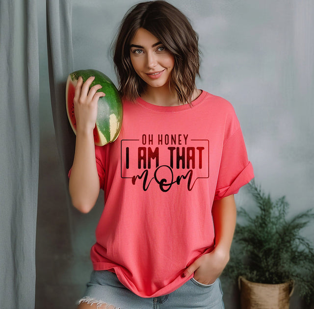 Oh Honey I Am That Mom Svg Png Files, Funny Mom Svg, Mama mommy mom bruh svg, Mom Life svg, Mom Svg, Mothers Day Svg, Mom Shirt, Mom Mode Svg SVG DesignDestine 