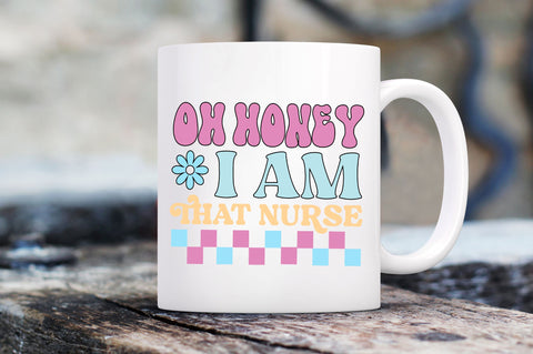 Oh honey i am that nurse Svg Design SVG Regulrcrative 
