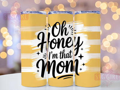 Oh Honey I’m Mom 20oz Tumbler, Funny Mama Design, Sublimation Tumbler Wrap, 20oz Tumbler, Relatable Mom Life, Sarcastic Parenting Humor, Motherhood Keepsake Sublimation SvggirlplusArt 
