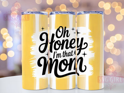 Oh Honey I’m Mom 20oz Tumbler, Funny Mama Design, Sublimation Tumbler Wrap, 20oz Tumbler, Relatable Mom Life, Sarcastic Parenting Humor, Motherhood Keepsake Sublimation SvggirlplusArt 