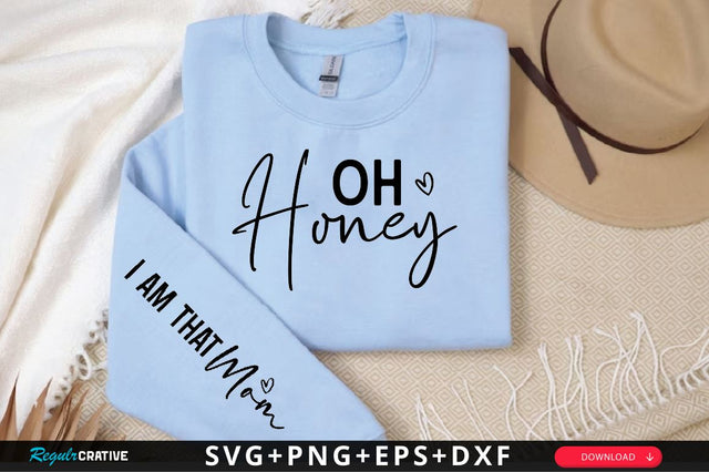 Oh Honey Sleeve SVG Design, Mother's Day Sleeve SVG SVG Regulrcrative 