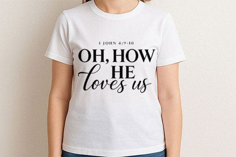 Oh How He Loves Us PNG Faith Typography Sublimation SVG BillahCrafts 