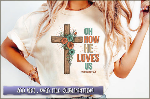 Oh How He Loves Us Thanksgiving Sublimation Sublimation Shetara Begum 
