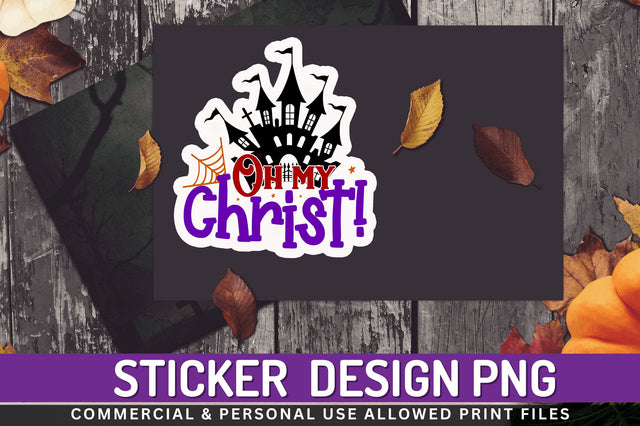 Oh my christ Stickers Design Sublimation Regulrcrative 