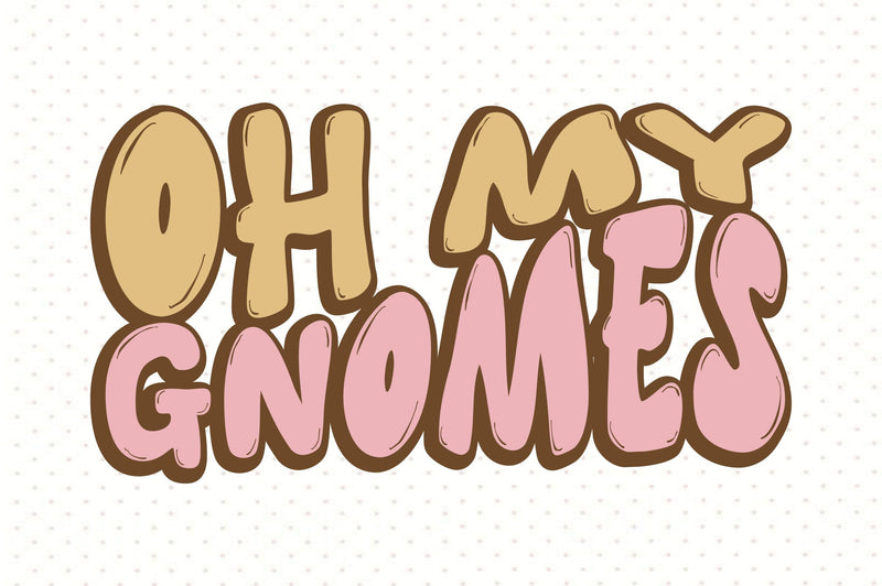 Oh my gnomes SVG orpitasn 