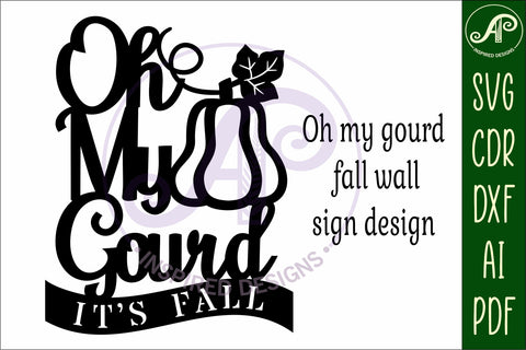 Oh my gourd It's fall wall sign svg laser cut file SVG APInspireddesigns 
