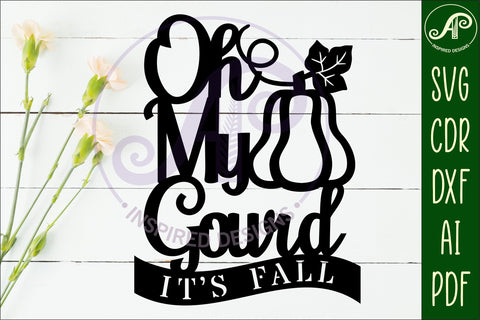 Oh my gourd It's fall wall sign svg laser cut file SVG APInspireddesigns 