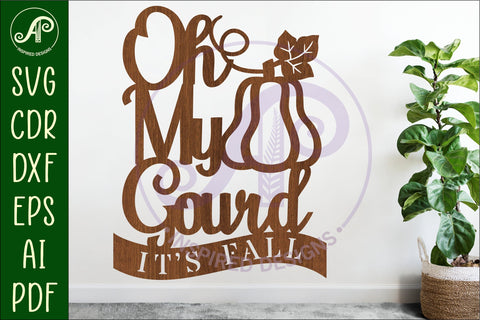 Oh my gourd It's fall wall sign svg laser cut file SVG APInspireddesigns 