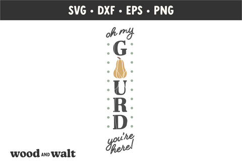 Oh My Gourd You're Here SVG | Fall Porch Sign SVG SVG Wood And Walt 