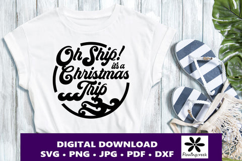 Oh Ship It's a Christmas Trip SVG Digital Cut File with Border SVG Flowingcreek 