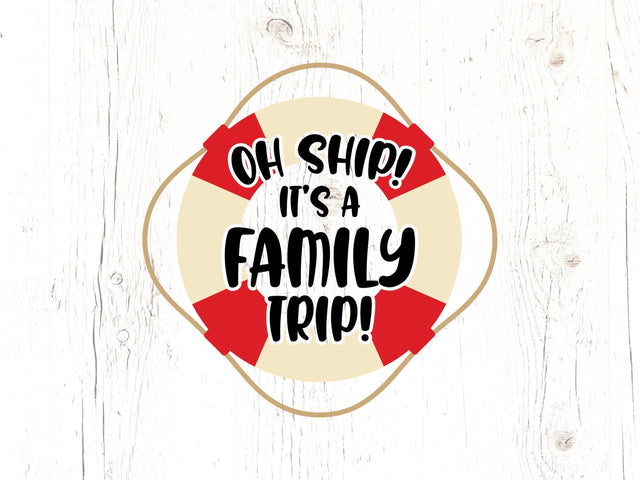 Oh Ship It's A Family Trip Svg SVG Caffeinated SVGs 